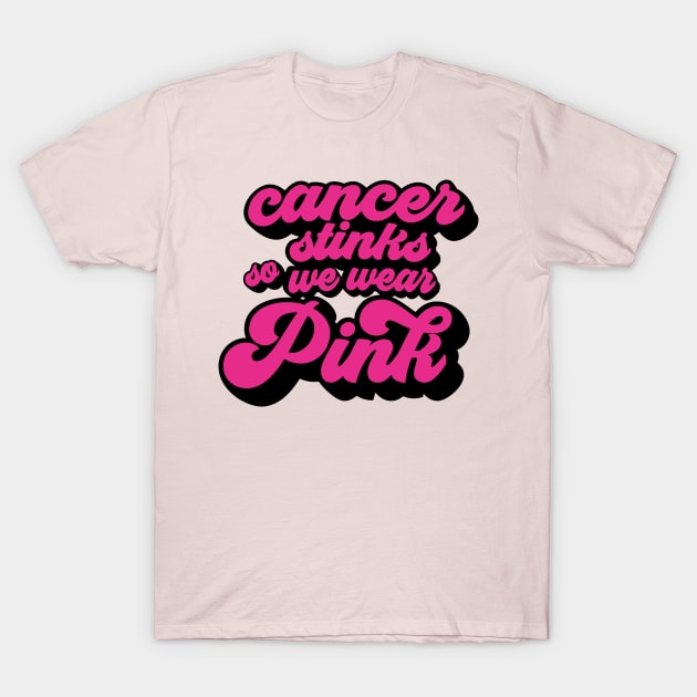 Cancer stinks so we wear pink T-Shirt by ShortsandLemons